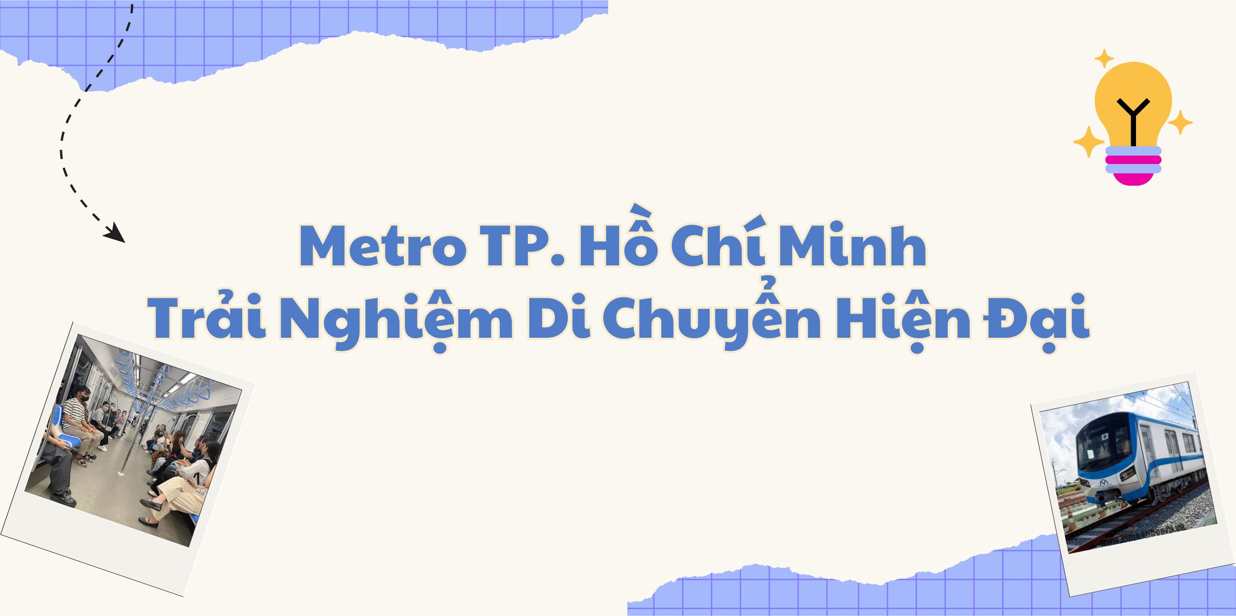 Metro TP. Hồ Chí Minh - Trải Nghiệm Di Chuyển Hiện Đại