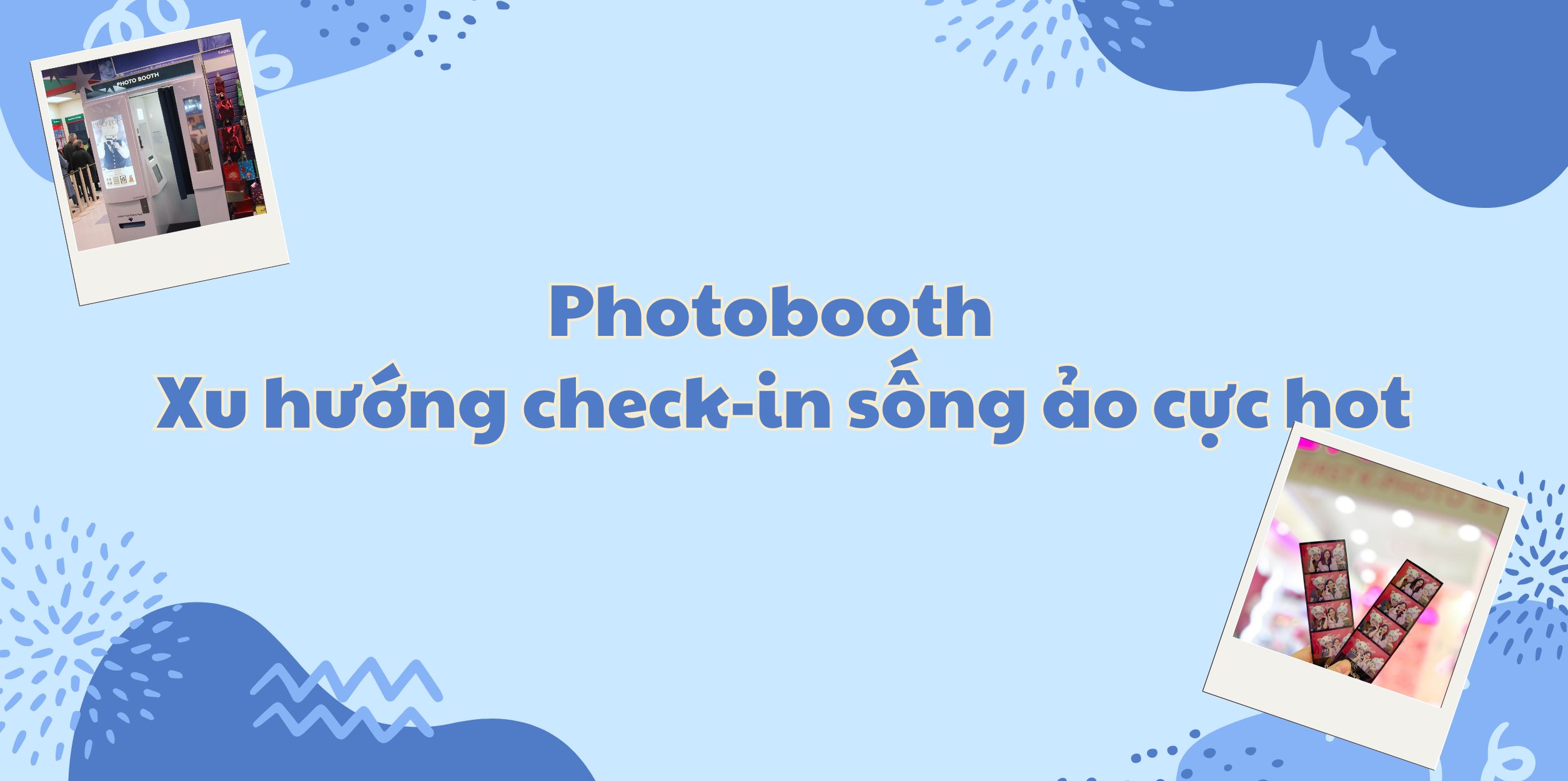 Photobooth – Xu hướng check-in sống ảo cực hot