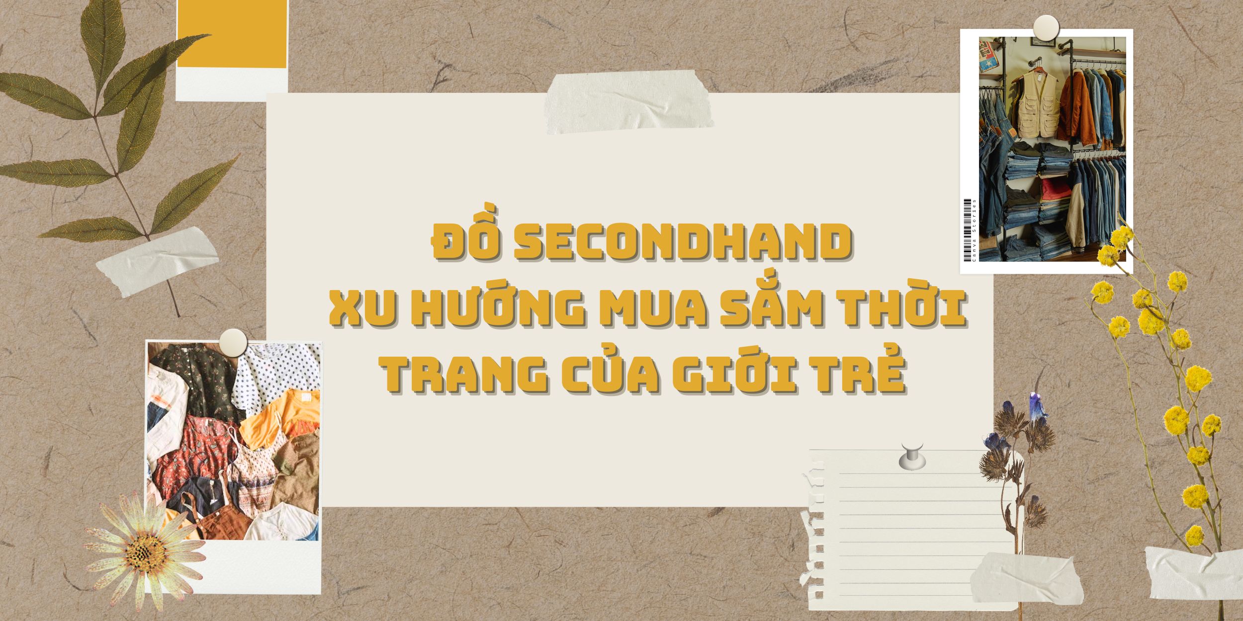 Đồ Secondhand - Xu Hướng Mua Sắm Thời Trang Của Giới Trẻ
